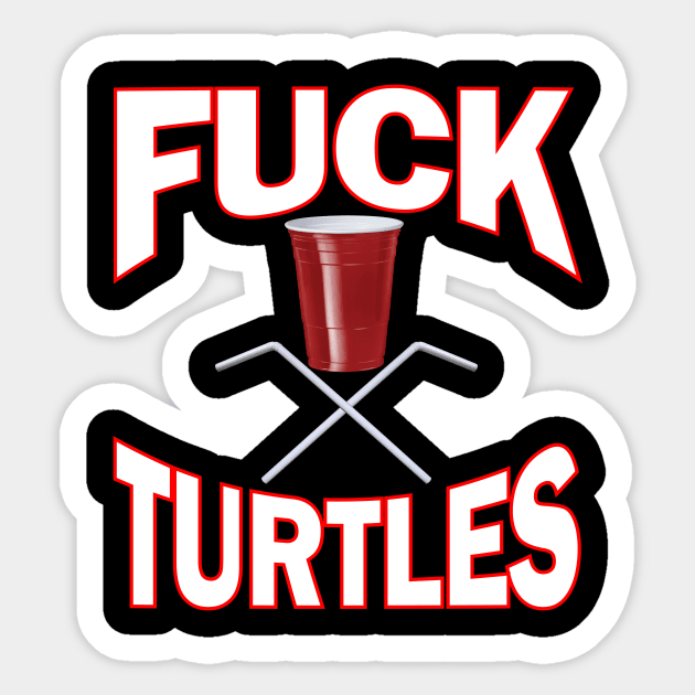 Fuck Turtles ~ Plastic Straws and Cup ~ Skull & Crossbones Sticker by RainingSpiders